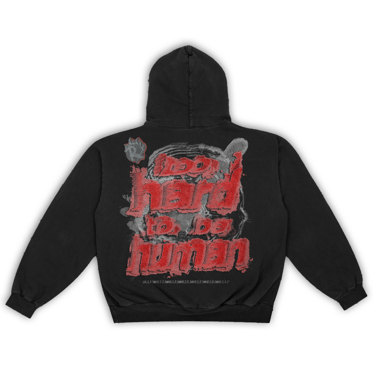 "TOO HARD TO BE HUMAN" HOODIE