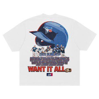 "WANT IT ALL" JAYS TEE