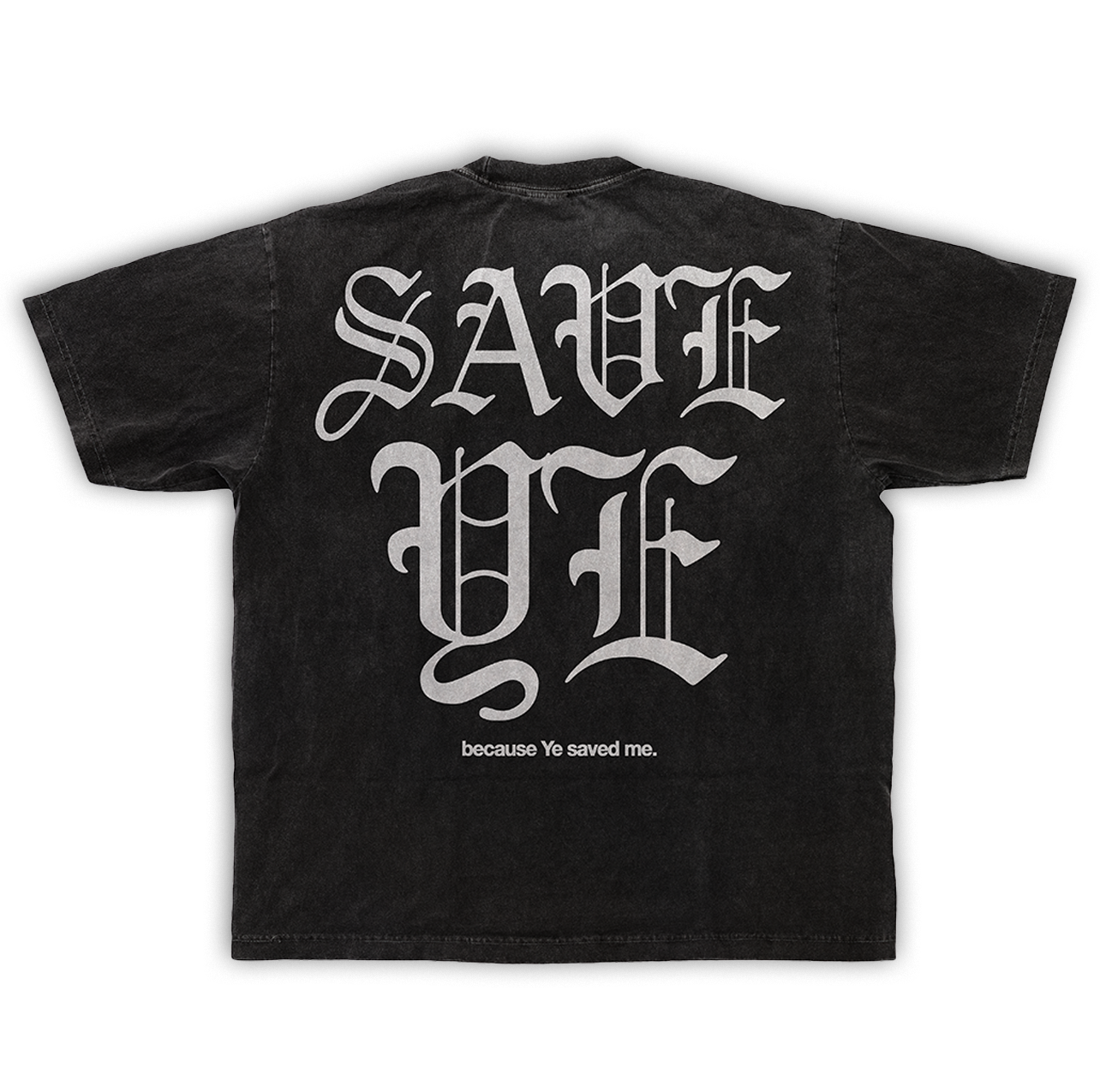 "YE SAVED ME" ACID WASHED TEE